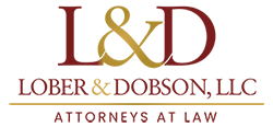 Lober & Dobson, LLC  Lawyers You Can Trust